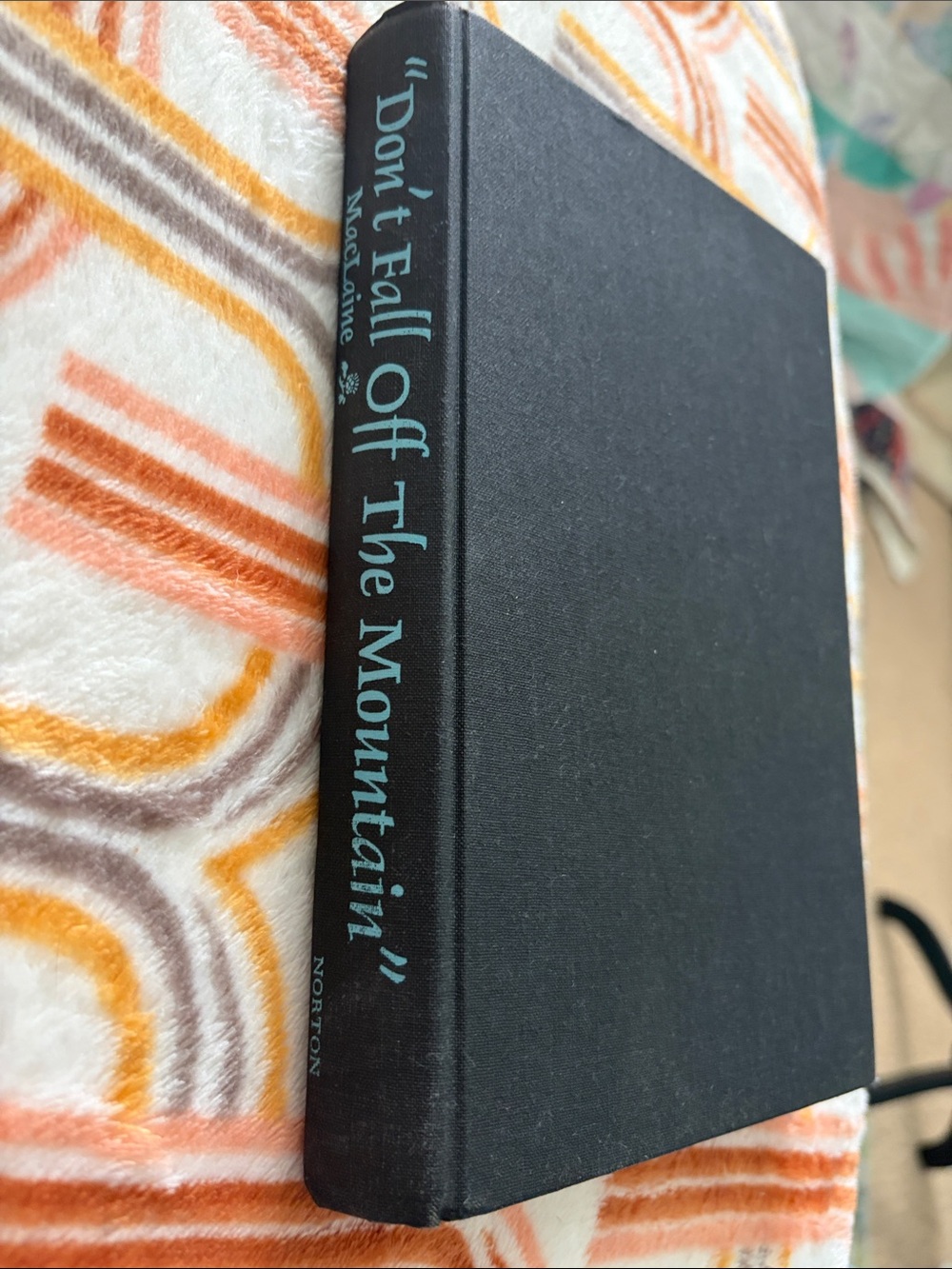 “Don’t Fall Off the Mountain” Autobiography by Shirley MacLaine - hardcover
